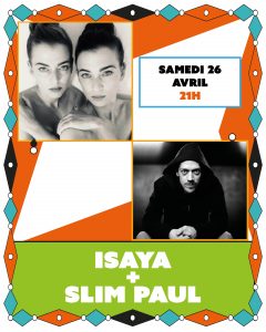 Isaya + Slim Paul